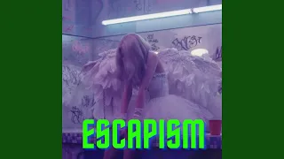 Escapism (Sped Up Version)