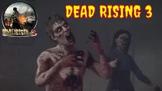 DEAD RISING 3 ПРОДОЛЖЕНИЕ . Прохождение  Русский Перевод