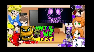 FNaF 1 and Afton Family react to i'm the purple guy and until we meet//fred_drop//[my au]