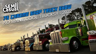 200+ Custom Big Rigs - 75 Chrome Shop Truck Show