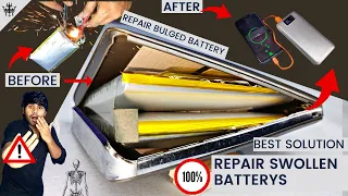 HOW TO REPAIR BULGED BATTERY SWOLLEN BATTERY fix battery repair 100% SOLUTION power bank battery