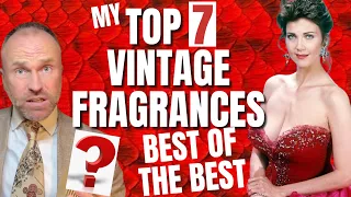 TOP 7 BEST VINTAGE FRAGRANCES - FRAGRANCE REVIEW