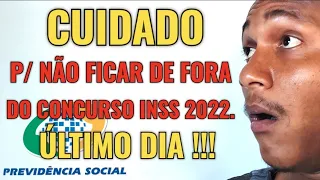 🚨HOJE É O ÚLTIMO DIA PARA PAGAR A INSCRIÇÃO NO Concurso INSS