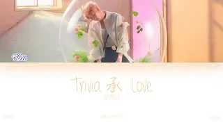 [HAN|ROM|ENG] BTS (RM) - Trivia 承 : Love (Color Coded Lyrics)