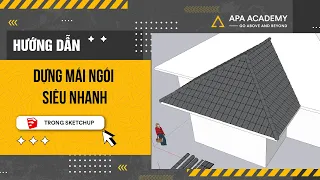 Dựng mái ngói siêu nhanh trong SketchUp | Build tile roofs super quickly in SketchUp