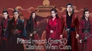 Mdzs react //Mdzs AU // Qishan Wen Clan🌹Part 2