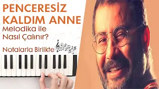 Ahmet Kaya - Penceresiz Kaldım Anne Melodika Notaları