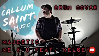 Majestic - Me & U feat.Kelsey (Drum Cover)