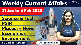 Weekly Current Affairs 2023 | 31 Jan to 4 Feb 2023 तक के सभी Current Affairs | Prachi ma'am #ias