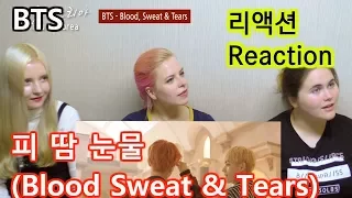 [Now in Korea] ❤ REACTION to KPOP ❤ BTS - Blood Sweat & Tears(피 땀 눈물)