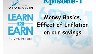 Vivekam: Learn to Earn Episode-1 (Money Basics, Effect of Inflation on our savings)