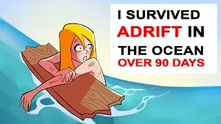 I Survived Adrift in Ocean Over 90 Days  animated stories
