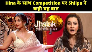 Jhalak Dikhhla Jaa 10 : Shilpa takes a dig at Hina Khan, says she can defeat her again after BB11