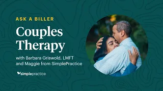 Insurance Billing for Couples Therapy - Ask a Biller Webinar, presented by SimplePractice