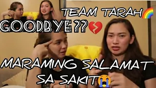 TEAM TARAH🌈 BAKIT KAMI NAGHIWALAY ?