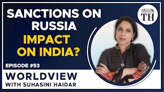 Sanctions on Russia, what is the impact on India? | Worldview with Suhasini Haidar