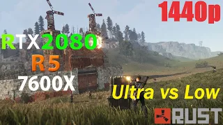 RUST 1440p ULTRA VS LOW | RTX 2080 + Ryzen 5 7600X |