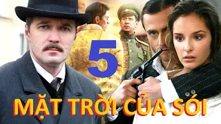 Mặt trời của sói – Tập 5 | Phim  phản gián, chính kịch (Star Media 2014)