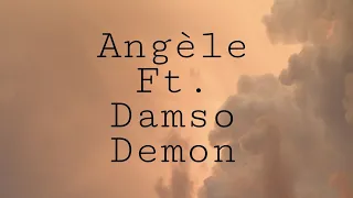 Angèle feat. Damso - Demon ♡ (lyrics~)