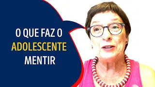 O QUE FAZ O ADOLESCENTE MENTIR| Lena Vilela - Educadora em Sexualidade