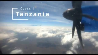 Kilimandżaro - Tanzania (część 1)