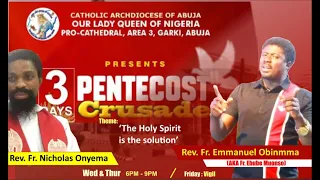 3 DAYS PENTICOST CRUSADE  II THE HOLY SPIRIT IS THE SOLUTION (DAY 1 WEDNESDAY 8TH MAY, 2024)