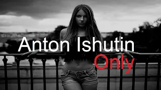 ONLY ISHUTIN MiX Best Deep House Vocal & Nu Disco