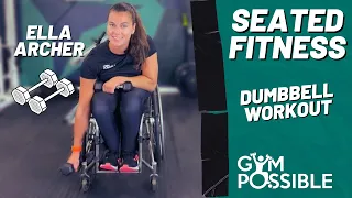 Seated Fitness | Dumbbell Workout with Ella Archer | Gym Possible