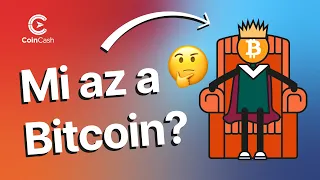 Mi az a Bitcoin? - Egyszerűen, nem csak kezdőknek