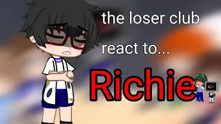 The loser Club react to Richie || Richie Trans