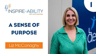 1. Liz McConaghy: A Sense of Purpose