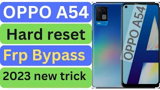 Oppo A54 hard reset || oppo a54 frp bypass new trick 2023