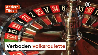 Verboden volksroulette | ANDERE TIJDEN