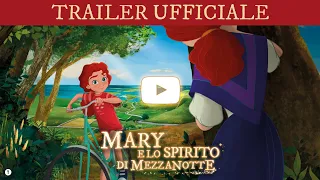 Mary e lo spirito di mezzanotte | Trailer Ufficiale | Dal 23 Novembre al cinema