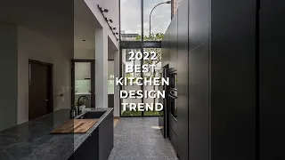 Top Kitchen Trends｜Designs & Styles Of The Year｜Interior Design