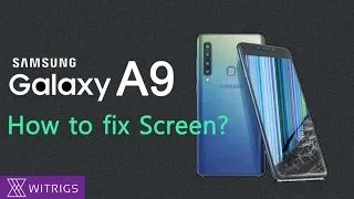 Samsung Galaxy A9 2018 Screen Repair Guide