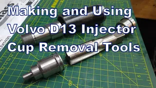 Making and Using Volvo D13 Injector Cup Removal Tools