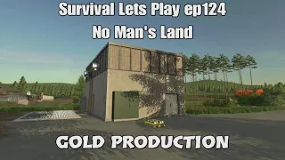 Survival Lets Play ep124 No Man's Land. Farming Simulator 22 - Gold Production