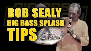 Sam Rayburn Big Bass Splash - Tips for Success from Bob Sealy Himself