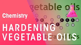 Hardening Vegetable Oils Through Hydrogenation | Organic Chemistry | Chemistry | FuseSchool