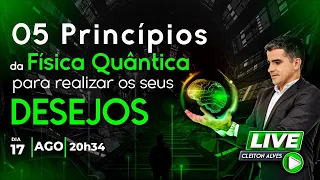 05 PRÍNCIPIOS QUÂNTICOS PARA DESBLOQUEAR A SUA VIDA | Cleiton Alves