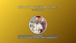 Apa Itu Tritunggal? | Bagian 1