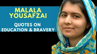 Best Malala Yousafzai Quotes On Education & Bravery | Success Tales