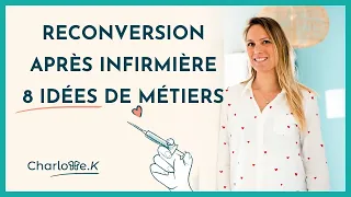 Reconversion infirmière : 8 idées de métiers qui plaisent