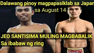 Jeo Santisima muling magbabalik sa ibabaw ng ring sa august 14 sa japan.