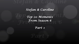 Stefan & Caroline - Best Moments Season 6 Part 1