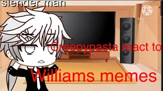 Creepypasta react to William aftons memes😃