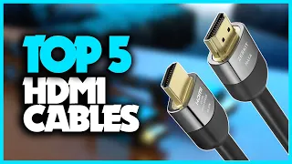 Best HDMI Cables 2023 | Top 5 HDMI Cables for Gaming