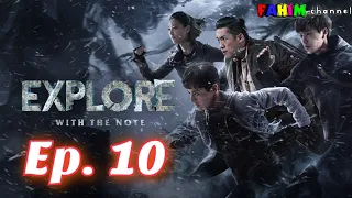 The Lost Tomb 2: Explore with the Note Episode 10 English Sub