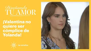 Diseñando tu amor: Valentina quiere renunciar a Olimpo Pratas | C-9 | Las Estrellas